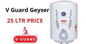 v guard geyser 25 litre price