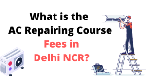 AC Repairing Course Fees in Delhi NCR