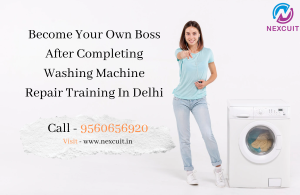 Become Your Own Boss After Completing Washing Machine Repair Training In Delhi
