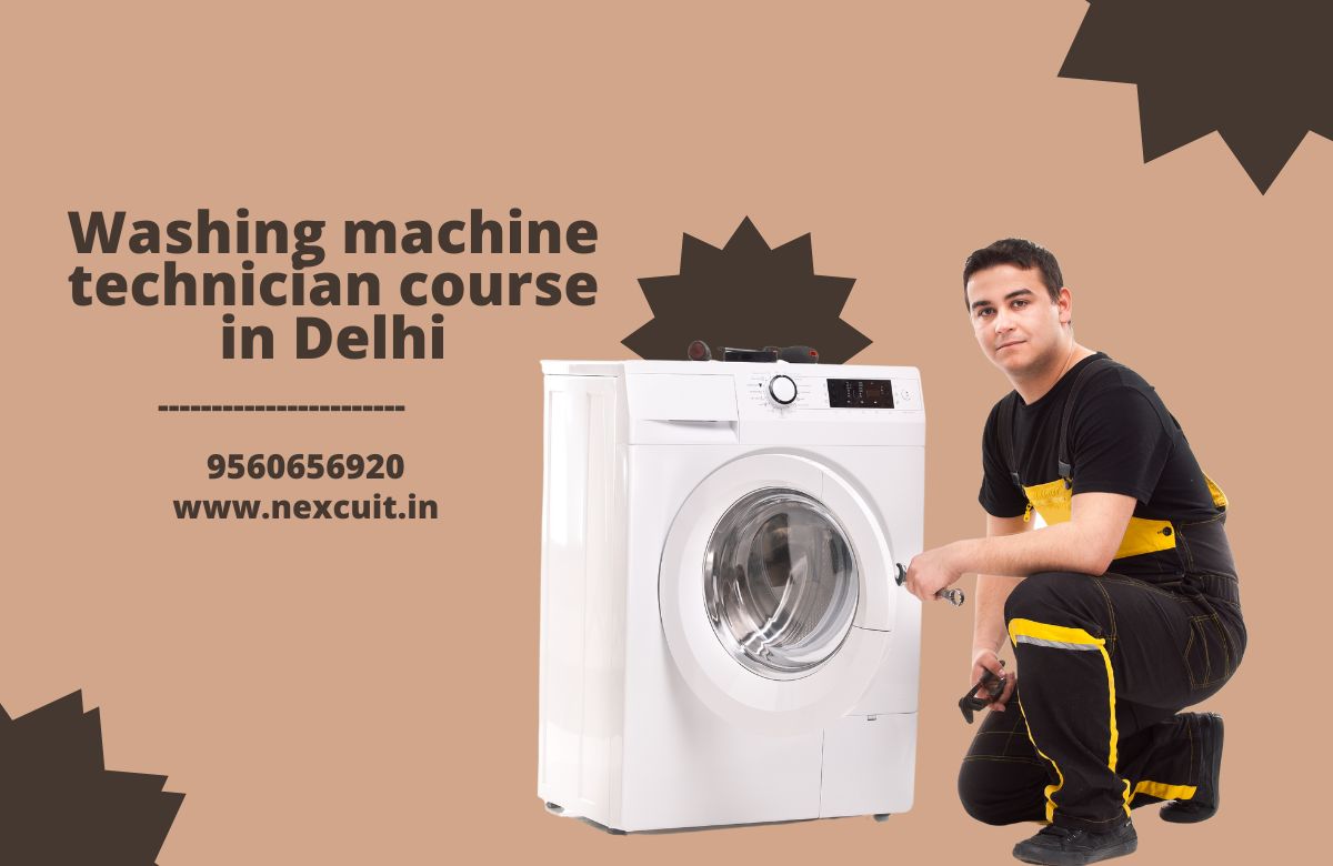 Washing machine technician course in Delhi